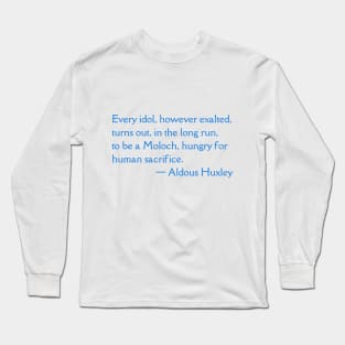 Aldous Huxley quote Long Sleeve T-Shirt